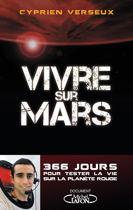evenement_livre_vivre_sur_mars_cyprien_verseux_astrobiologiste_ancien_promo_2013_supbiotech_interview_espace_sciences_mission_hi-seas_01.jpg